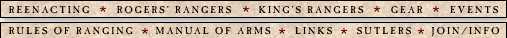 reenacting|rogers rangers|king's rangers|gear|events|rules of ranging|manual of arms|links|sutlers|info